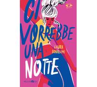 Ci vorrebbe una notte - Bonalumi Laura