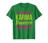 Ci Vuole Karma e Prosecco Freddo Maglietta, Uomo, Verde Mela, L