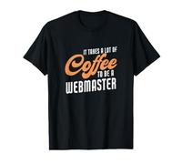 Ci Vuole Molto caffè per Essere Un Webmaster Che Dice Divertente Maglietta con Stampa Grafica Economica