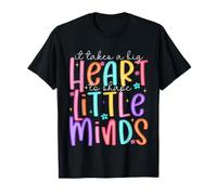Ci Vuole Un Grande Cuore per Dare Forma a Little Minds Teacher Life Maglietta