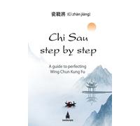 CI Zhan Jiang Chi Sau step by step (Tascabile)