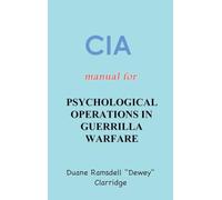Duane Ramsdell Dewey Clarridge CIA Manual For Psychological O (Copertina rigida)