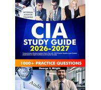 CIA Part 1 Exam Prep 2025-2026: Heart-Pounding Guide to Internal Audit Foundations with In-Depth Concepts, Test-Taking Tactics, and 1,000 Practice Questions with Step-by-Step Solutions