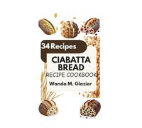 Ciabatta Bread Recipe Book