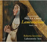 Ciaia, Alessandro Dell/ Invernizzi, Roberto - Alessandro Della Ciaia: Lamentationi