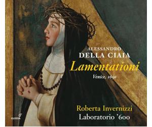 Ciaia, Alessandro Dell/ Invernizzi, Roberto - Alessandro Della Ciaia: Lamentationi
