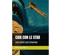 CIAK CON LE STAR: racconti sul cinema