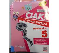 Ciak! Le prove INVALSI. Matematica. Per la Scuola elementare (Vol. 5)