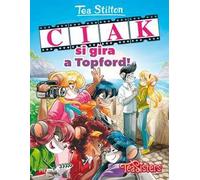 Ciak si gira a Topford! Ediz. illustrata