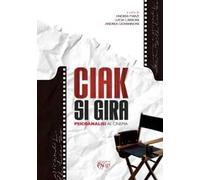 Ciak si gira. Psicoanalisi al cinema