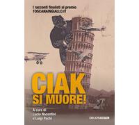 Ciak, si muore - Pachì Luigi, Nocentini Lucio
