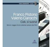 Ciak, si suona! Breve viaggio tra le colonne sonore dei film