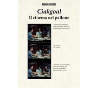 Ciakgoal. Il cinema nel pallone