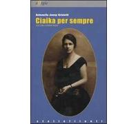 Ciakia per sempre. Vita con la nonna russa