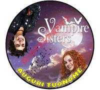 Cialda - Ostia per torte Vampire Sisters Formato grande A3 cm. 28 diametro
