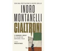Cialtroni. Da Garibaldi a Grillo gli italiani che disfecero l'Italia