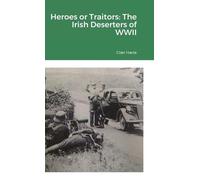 Cían Harte Heroes or Traitors (Copertina rigida)
