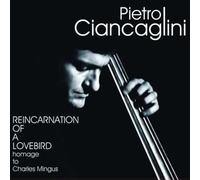 Reincarnation Of A Lovebird - Pietro Ciancaglini (Audio Cd)