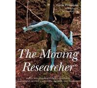 Ciane Fernandes The Moving Researcher (Tascabile)