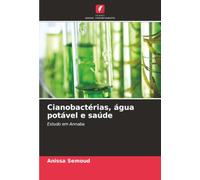 Cianobactérias, água potável e saúde: Estudo em Annaba