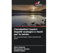 Cianobatteri tossici: impatti ecologici e rischi per la salute: FPK, Università Hassan I FSSM, Università Cadi Ayyad