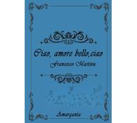 Ciao, amore bello, ciao