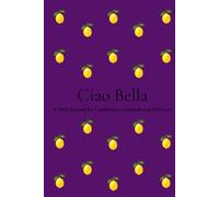 Ciao Bella: A Beautiful Notebook for Self-Love, Gratitude, Reflection & Personal Growth | 200 Numbered Pages | 6 x 9 Journal for Women