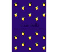 Ciao Bella: A Beautiful Notebook for Self-Love, Gratitude, Reflection & Personal Growth | 200 Numbered Pages | 6 x 9 Journal for Women