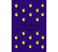 Ciao Bella: A Beautiful Notebook for Self-Love, Gratitude, Reflection & Personal Growth | 200 Numbered Pages | 6 x 9 Journal for Women