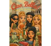 Ciao, Bella! Coloring the Dolce Vita