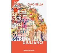 Ciao bella - Giuliano Serena