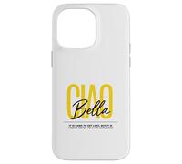 Ciao Bella Italian Yellow Script Esplora il design della citazione Custodia per iPhone 14 Pro Max