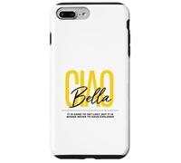 Ciao Bella Italian Yellow Script Esplora il design della citazione Custodia per iPhone 7 Plus/8 Plus