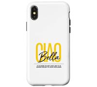 Ciao Bella Italian Yellow Script Esplora il design della citazione Custodia per iPhone X/XS