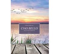 Ciao Bello. Sotto il segno del karma
