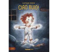 Ciao buio! I super bambini. Ediz. a colori