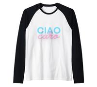 Ciao Caro - Design Colorato e Divertente Maglia con Maniche Raglan