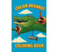 Ciao Chaos: The Italian Brainrot Coloring Book: A coloring journey
