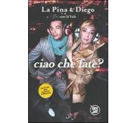 Ciao che fate?