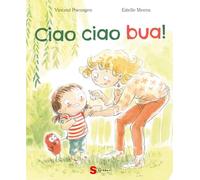 Ciao ciao bua! Ediz. a colori