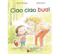 Ciao ciao bua! Ediz. a colori