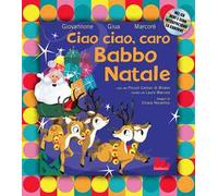 Ciao ciao, caro Babbo Natale. Nuova ediz. Con CD-Audio
