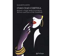 Ciao ciao Cortina! Segreti e bugie della Locandiera-Secrets and lies of the Landlady