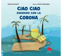 Ciao ciao esserino con la corona. Ediz. a colori