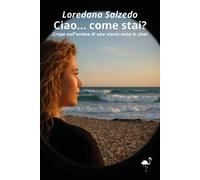 Ciao... come stai? Crepe nell'anima di una storia nata in chat