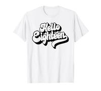 Ciao diciotto Anni 18 per Ragazzi e Ragazze 18 ° Compleanno Maglietta