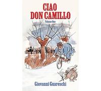 Ciao Don Camillo: Volume One (Don Camillo Series) by Giovanni Guareschi