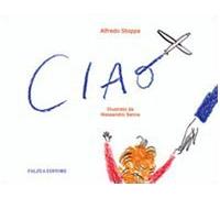 Ciao. Ediz. illustrata