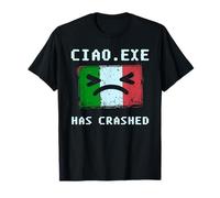 Ciao.exe Has Crashed Design Tecnologico Ironico Italiano Maglietta