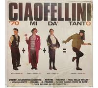 Ciao Fellini - '70 mi Dà Tanto; vinyl LP album [sigillato]